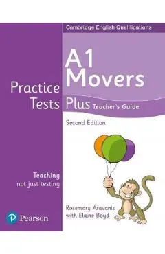 Coperta cărții Cambridge English Qualifications Practice Tests Plus - A1 Movers Teacher's Guide - Kathryn Alevizos, Elaine Boyd