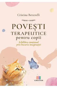 Coperta cărții Povesti terapeutice pentru copii. Echilibru emotional prin bucuria imaginatiei