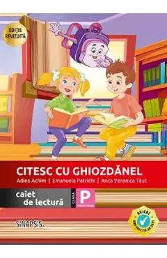 Coperta cărții Citesc cu Ghiozdanel - Clasa pregatitoare - Caiet de lectura - Adina Achim, Emanuela Patrichi, Anca Veronica Taut