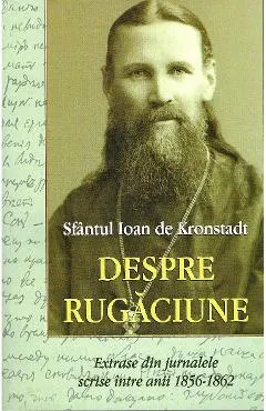 Coperta cărții Despre rugaciune - Sfantul Ioan de Kronstadt