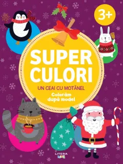Coperta cărții Superculori. Un ceai cu Motanel. Coloram dupa model (3+)