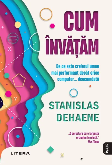 Coperta cărții Cum învățăm. De ce este creierul uman mai performant decât orice computer... deocamdată
