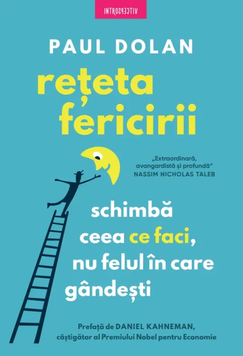 Coperta cărții Reteta fericirii. Schimba ceea ce faci, nu felul in care gandesti