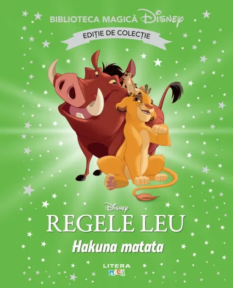 Coperta cărții Regele Leu. Hakuna matata. Disney. Biblioteca magica. Editie de colectie
