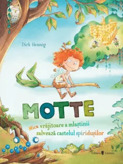 Coperta cărții Motte, mica vrăjitoare a mlaștinii salvează castelul spiridușilor