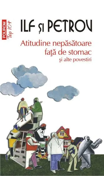Coperta cărții Atitudine nepăsătoare față de stomac și alte povestiri (Top 10+)