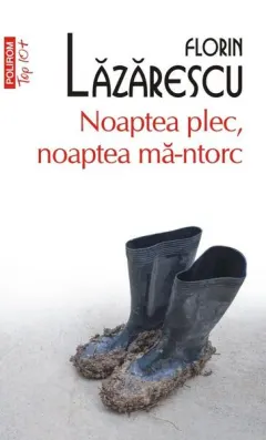 Coperta cărții Noaptea plec, noaptea mă-ntorc