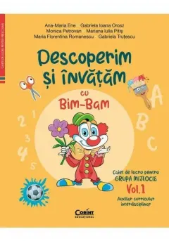 Coperta cărții Descoperim și învățăm cu Bim-Bam. Caiet de lucru pentru GRUPA MIJLOCIE (Vol. 1)