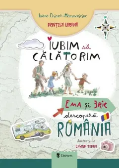 Coperta cărții Iubim să călătorim. Ema și Eric descoperă România