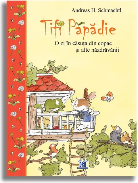 Coperta cărții Tifi Papadie: O zi in casuta din copac si alte nazdravanii