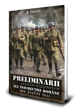 Coperta cărții Preliminarii politico-diplomatice ale insurectiei romane din august 1944