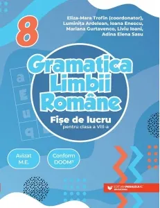 Coperta cărții Gramatica limbii romane. Fise de lucru pentru clasa a VIII-a