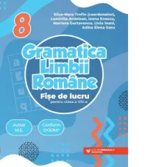 Coperta cărții Gramatica limbii romane. Fise de lucru pentru clasa a VIII-a