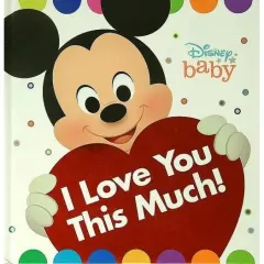 Coperta cărții I Love You This Much! (Disney Baby)