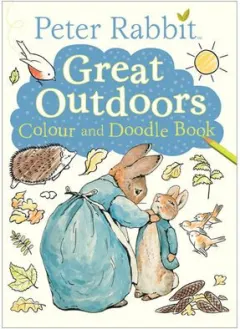 Coperta cărții Peter Rabbit Great Outdoors Colour and Doodle Book, Beatrix Potter