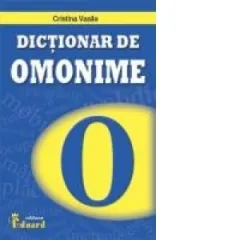 Coperta cărții Dictionar de omonime si cuvinte polisemantice