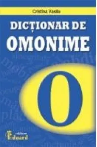 Coperta cărții Dictionar de omonime si cuvinte polisemantice
