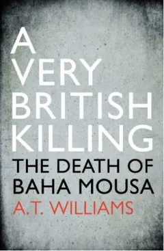Coperta cărții A Very British Killing The Death Of Baha Mousa