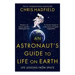 Coperta cărții An Astronaut's Guide to Life on Earth