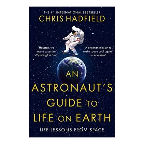 Coperta cărții An Astronaut's Guide to Life on Earth