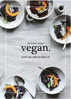 Coperta cărții Vegan: Recipes for a more delicious life, Kyra de Vreeze