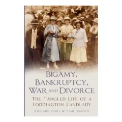 Coperta cărții Bigamy, Bankruptcy, War and Divorce