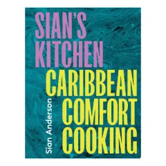 Coperta cărții Sian's Kitchen Caribbean Comfort Cooking