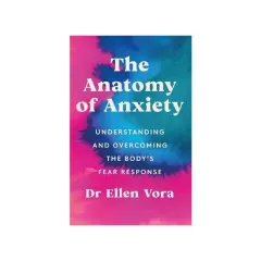 Coperta cărții The Anatomy of Anxiety by Ellen Vora