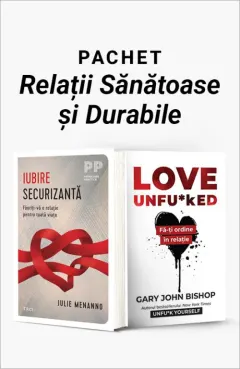Coperta cărții Pachet Relații Sănătoase și Durabile. Iubire securizantă/Love unfu*ked - Julie Menanno