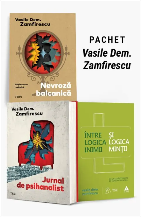 Coperta cărții Pachet Vasile Dem. Zamfirescu. Nevroză balcanică/Jurnal de psihanalist/Între logica inimii și logica minții - Vasile Dem. Zamfirescu