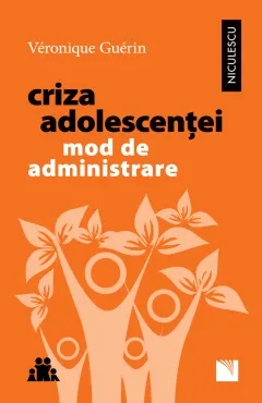 Coperta cărții Criza adolescenței. Mod de administrare