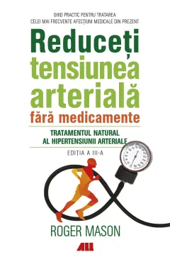 Coperta cărții Reduceți tensiunea arterială fără medicamente