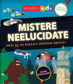 Coperta cărții Mistere neelucidate. Poți TU să explici inexplicabilul?