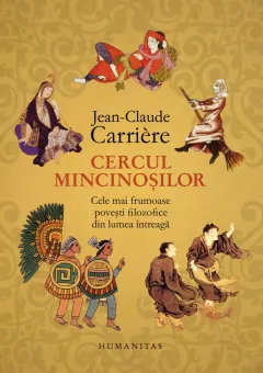 Coperta cărții Cercul mincinoșilor. Cele mai frumoase povești filozofice din lumea întreagă