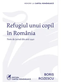Coperta cărții Refugiul unui copil în România. Note de jurnal din anii 1940