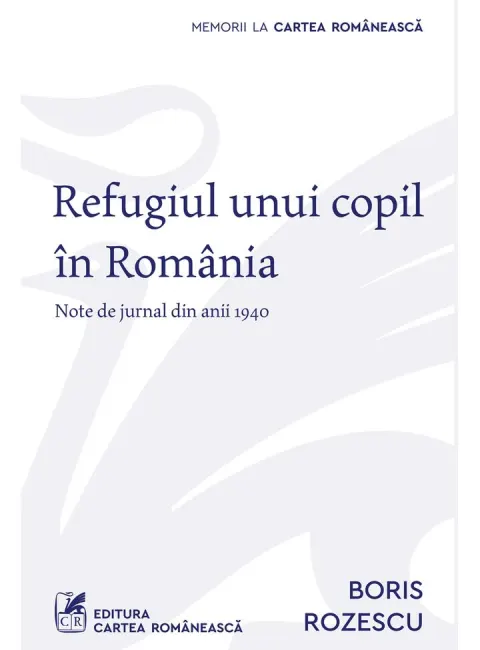 Coperta cărții Refugiul unui copil în România. Note de jurnal din anii 1940