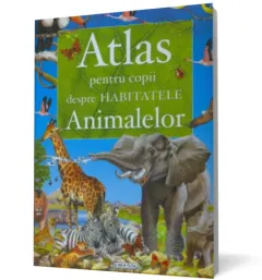 Coperta cărții Atlas pentru copii despre habitatele animalelor