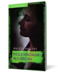 Coperta cărții Micile neajunsuri ale fericirii