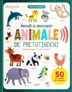 Coperta cărții Bebe invata. Ascult si descopar. Animale de pretutindeni (carte cu sunete)
