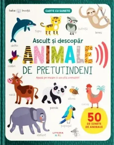 Coperta cărții Bebe invata. Ascult si descopar. Animale de pretutindeni (carte cu sunete)