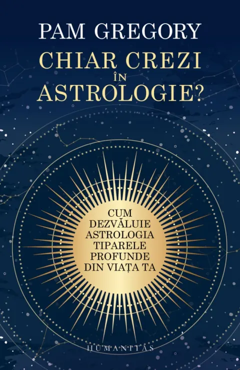 Coperta cărții Chiar crezi în astrologie? Cum dezvăluie astrologia tiparele profunde din viața ta