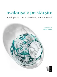 Coperta cărții Avalansa e pe sfarsite. Antologie de poezie islandeza contemporana