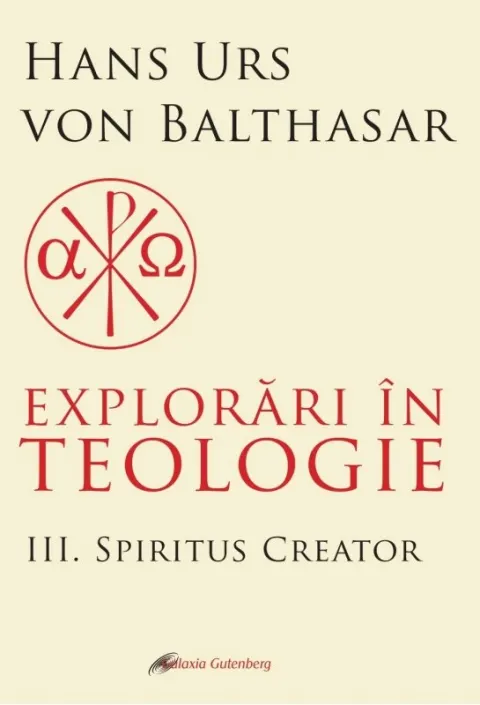 Coperta cărții Explorari in teologie (vol. 3): Spiritus creator
