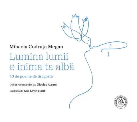 Coperta cărții Lumina lumii e inima ta albă