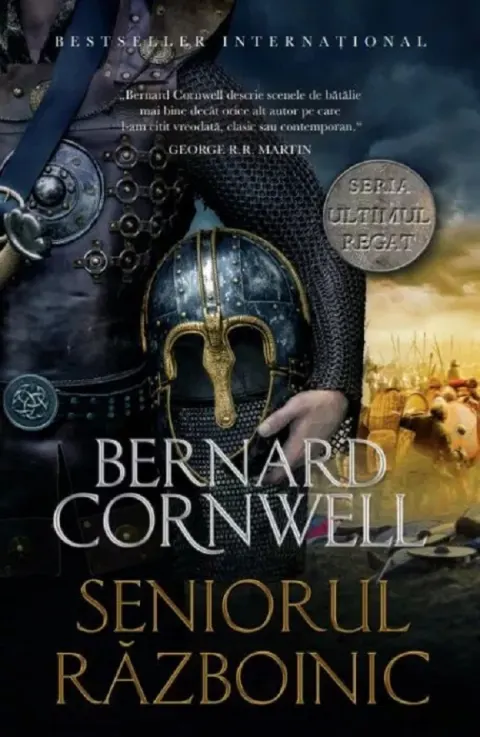 Coperta cărții Seniorul razboinic (seria Ultimul regat, vol. XIII)