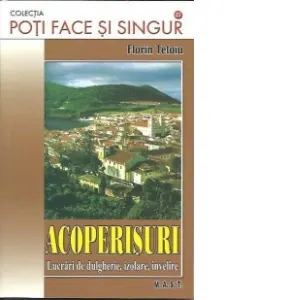 Coperta cărții Acoperisuri. Lucrari de dulgherie, izolare, invelire
