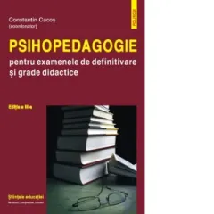 Coperta cărții Psihopedagogie pentru examenele de definitivare si grade didactice. Editia a III-a
