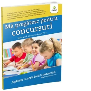 Coperta cărții Ma pregatesc pentru concursuri. Matematica pentru clasa a IV-a