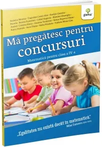 Coperta cărții Ma pregatesc pentru concursuri. Matematica pentru clasa a IV-a