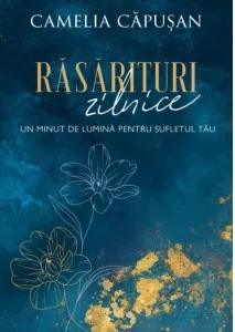 Coperta cărții Rasarituri zilnice. Un minut de lumina pentru sufletul tau